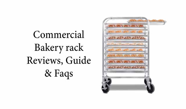 Commercial bakery rack reviews