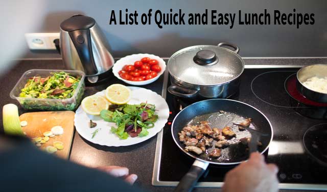 Quick and Easy Lunch Recipes